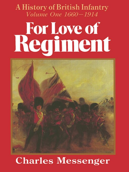 Title details for For Love of Regiment by Charles Messenger - Available